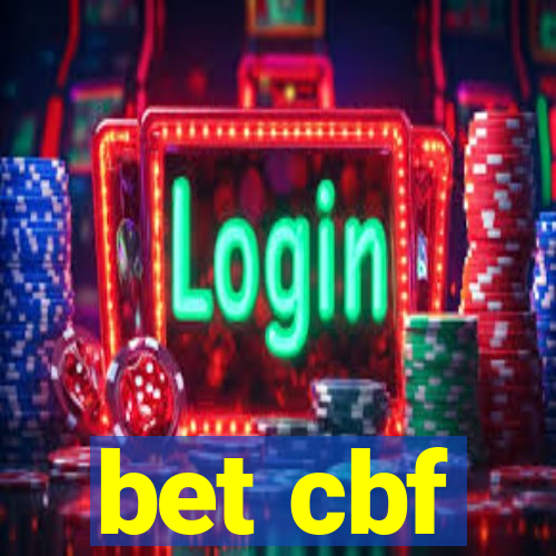 bet cbf